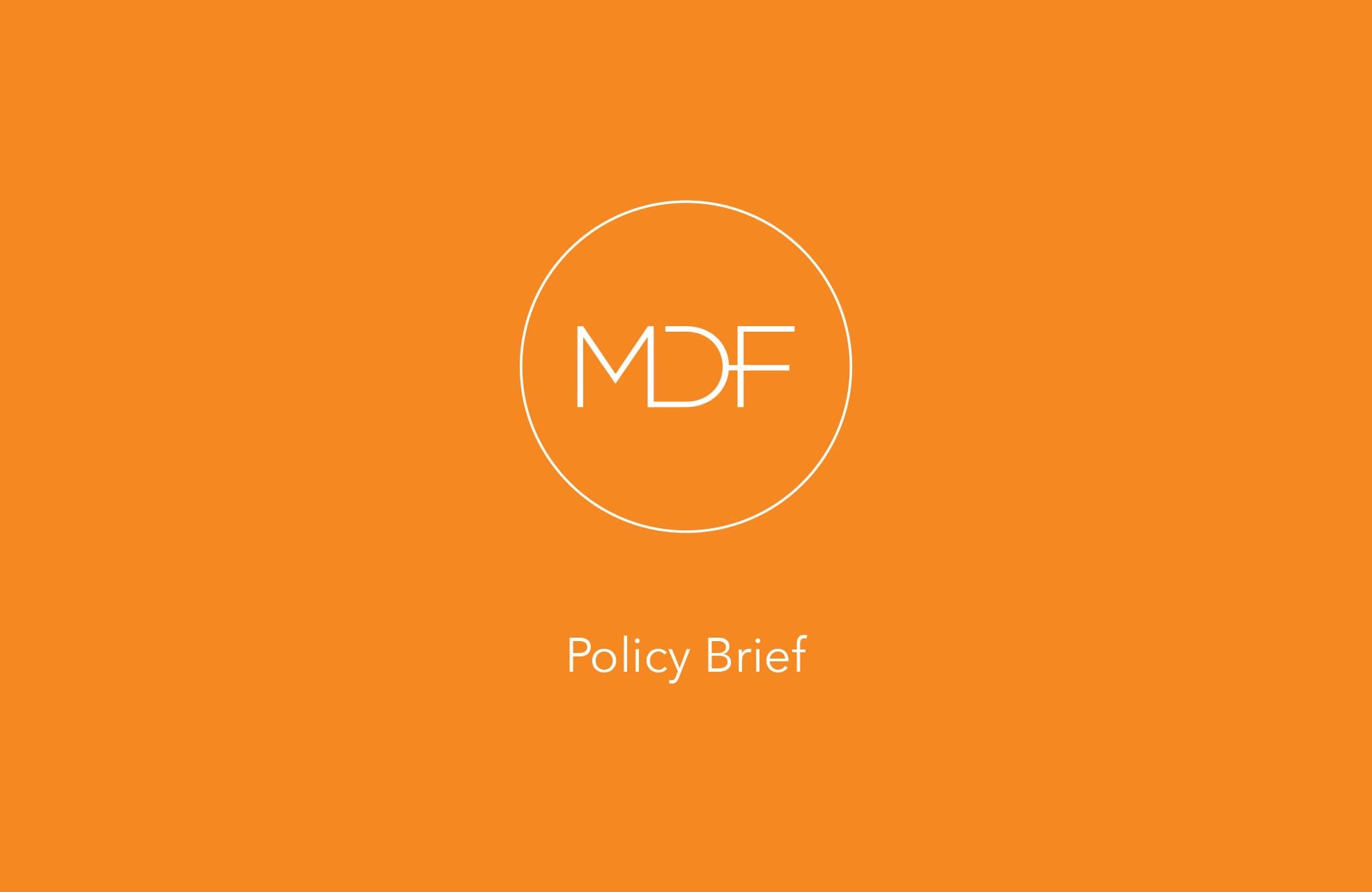 MDF logo inside a circle above the text “Policy Brief” on an orange background.