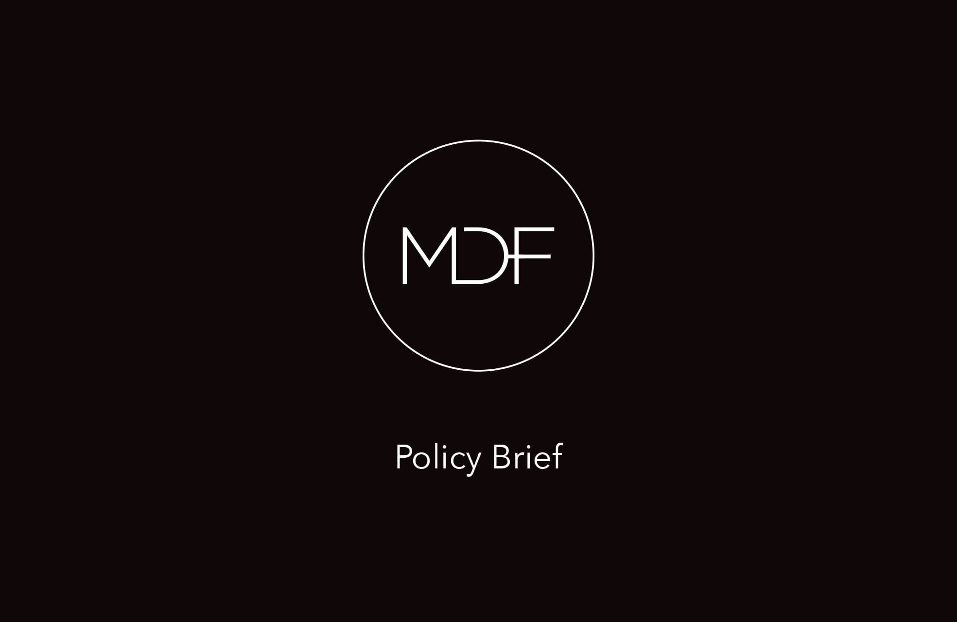 MDF logo inside a circle above the text “Policy Brief” on a dark background.